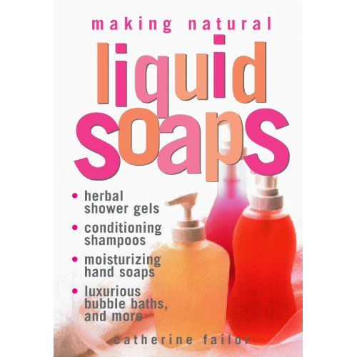 Making Natural Liquid Soaps Book