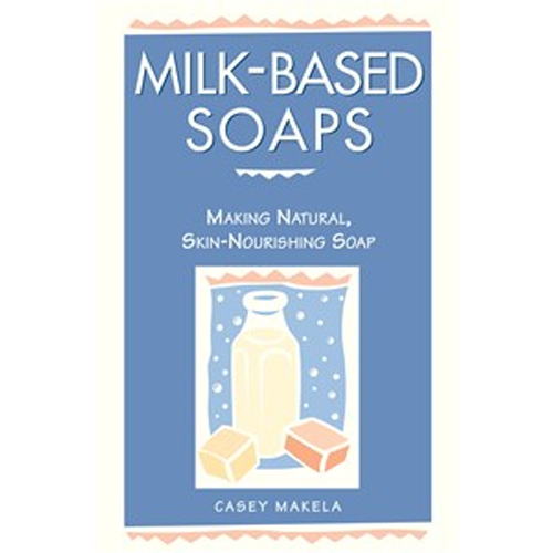 Milk Based Soaps Book